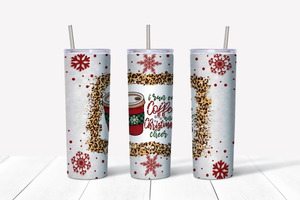 I Run on Coffee and Christmas Cheer 20 oz Tumbler