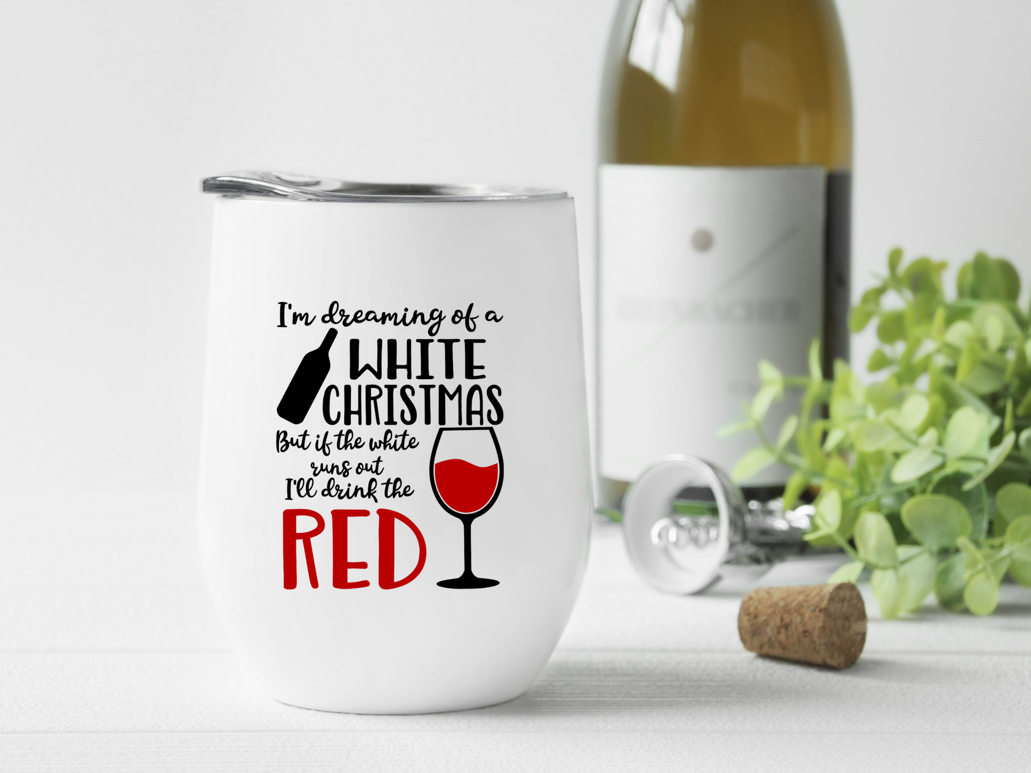 I'm Dreaming of a White Christmas Wine Tumbler