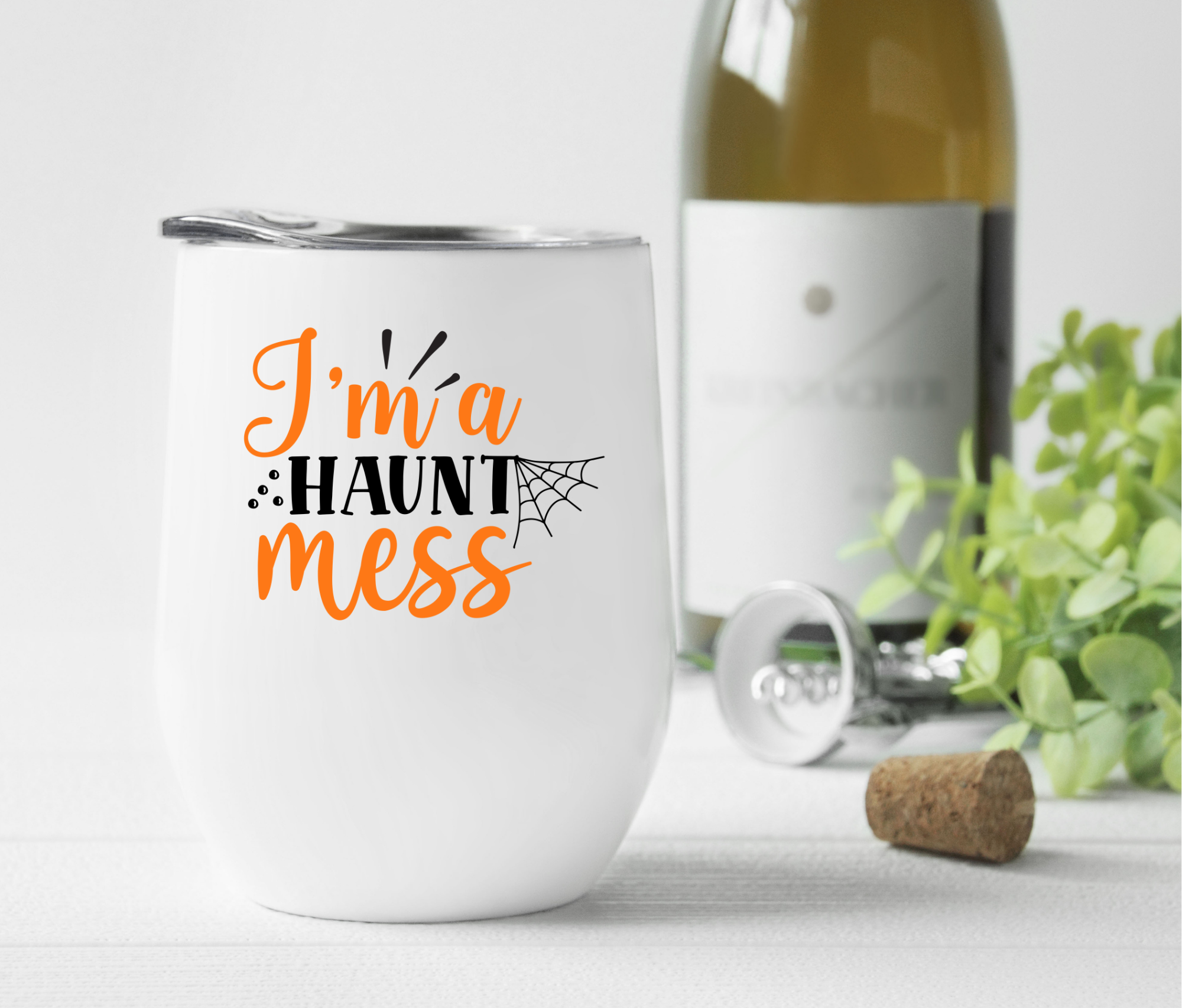 I'm a Haunt Mess Wine Tumbler