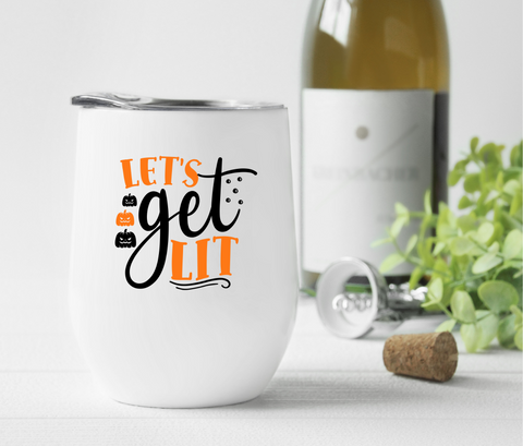 Let's Get Lit Wine Tumbler