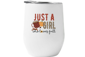 Just a Girl Who Loves Fall Wine Tumbler