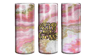 Act Like a Lady, Think Like a Boss 20 oz Tumbler