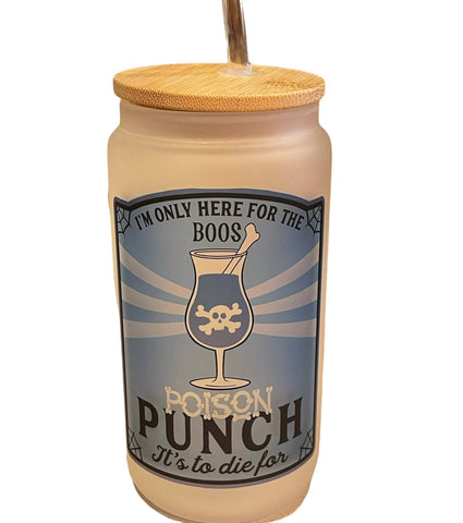 I’m Only Here for the Boos Poison Punch Glass Tumbler