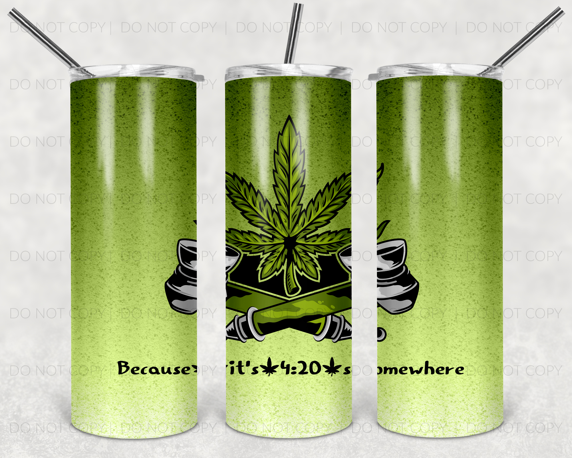 Because it’s 4:20 Somewhere 20 oz Tumbler